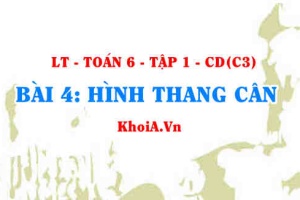 Cách nhận biết hình thang cân, công thức tính chu vi diện tích hình thang cân? Toán 6 bài 4 c3cd1